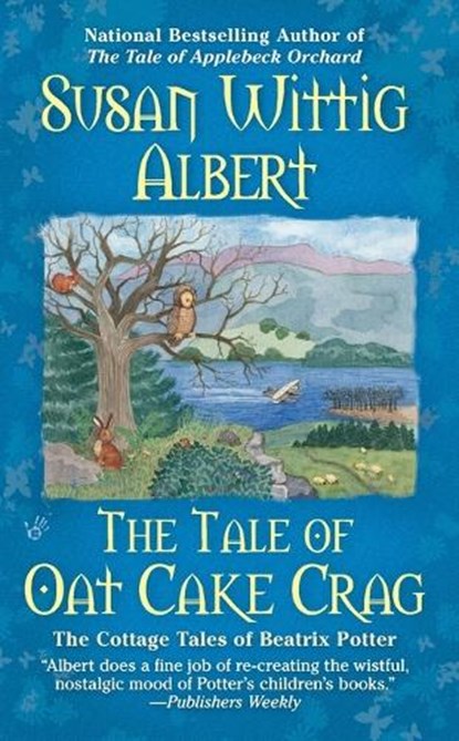 The Tale of Oat Cake Crag, Susan Wittig Albert - Paperback - 9780425243800