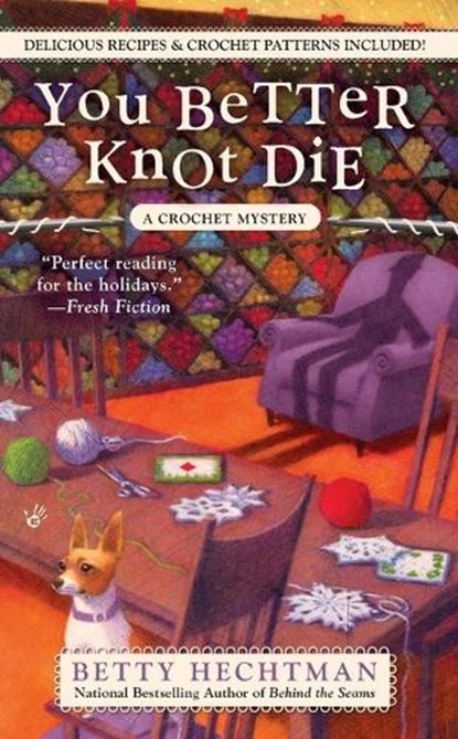 You Better Knot Die, Betty Hechtman - Paperback - 9780425244586