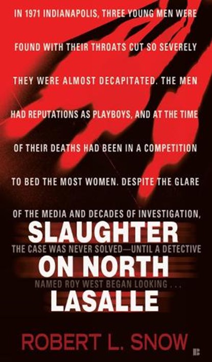 Slaughter On North Lasalle, Robert L. Snow - Paperback - 9780425250471