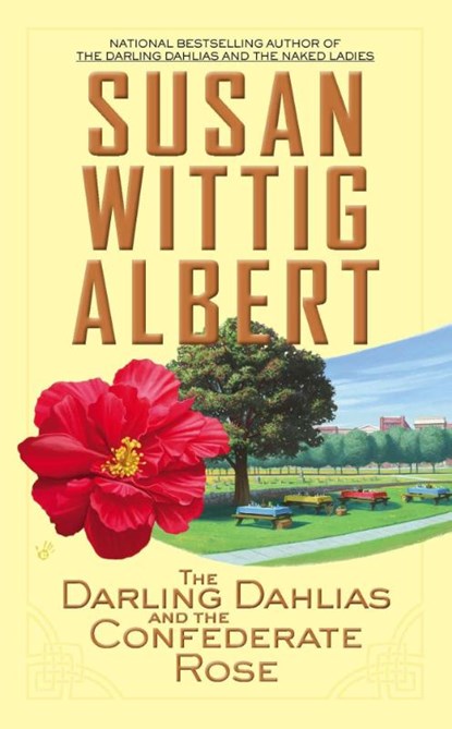 The Darling Dahlias and the Confederate Rose, Susan Wittig Albert - Paperback - 9780425252260