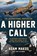 A Higher Call, Larry Alexander ; Adam Makos - Gebonden - 9780425252864