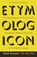 Forsyth, M: Etymologicon, Mark Forsyth - Paperback - 9780425260791