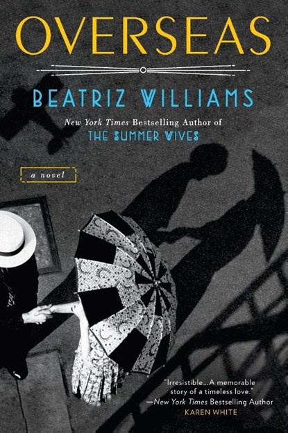 Overseas, Beatriz Williams - Paperback - 9780425261262