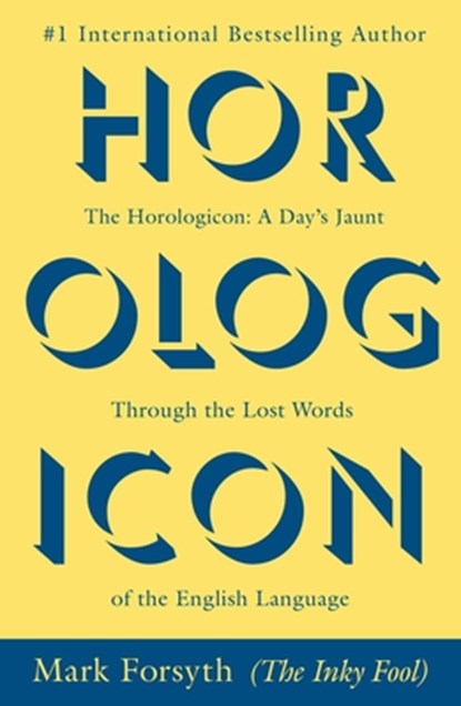 The Horologicon, Mark Forsyth - Paperback - 9780425264379