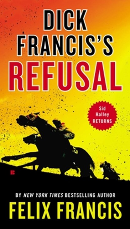 Dick Francis's Refusal, Felix Francis - Paperback - 9780425268544