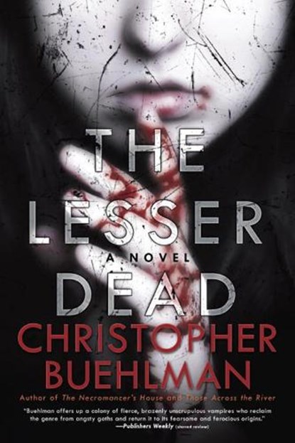 The Lesser Dead, Christopher Buehlman - Paperback - 9780425272626