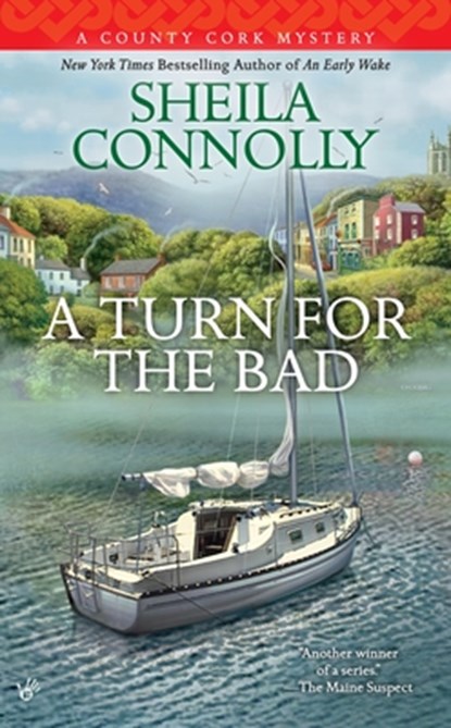 TURN FOR THE BAD, Sheila Connolly - Paperback - 9780425273425