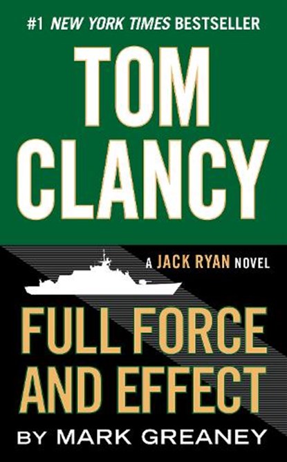 Tom Clancy Full Force and Effect, Mark Greaney - Paperback - 9780425279779