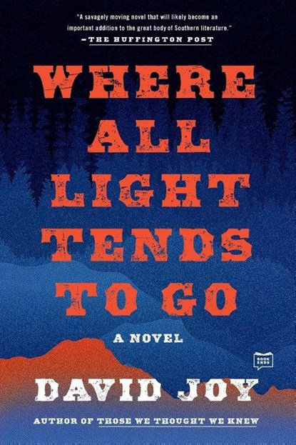 Where All Light Tends to Go, David Joy - Paperback - 9780425279793