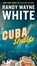 White, R: Cuba Straits, WHITE,  Randy Wayne - Paperback - 9780425280096