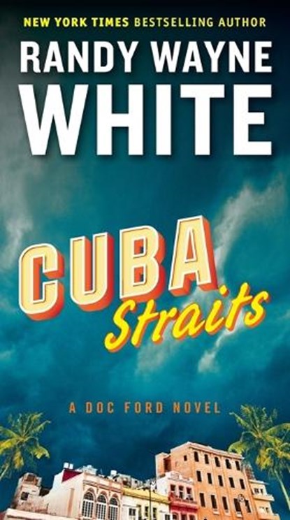 White, R: Cuba Straits, WHITE,  Randy Wayne - Paperback - 9780425280096