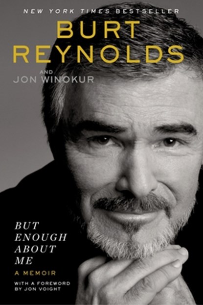 But Enough about Me: A Memoir, Burt Reynolds - Paperback - 9780425280232