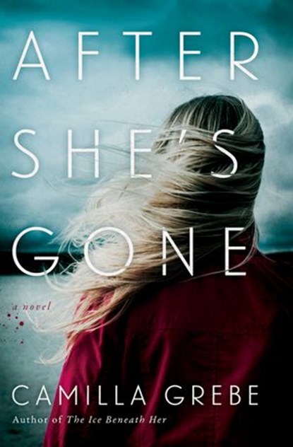 After She's Gone, Camilla Grebe - Ebook - 9780425284414