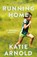 Running Home, Katie Arnold - Paperback - 9780425284674