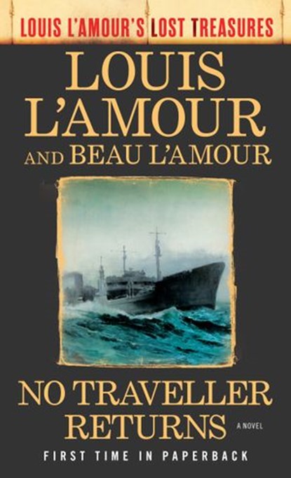 No Traveller Returns (Lost Treasures), Louis L'Amour ; Beau L'Amour - Ebook - 9780425284902