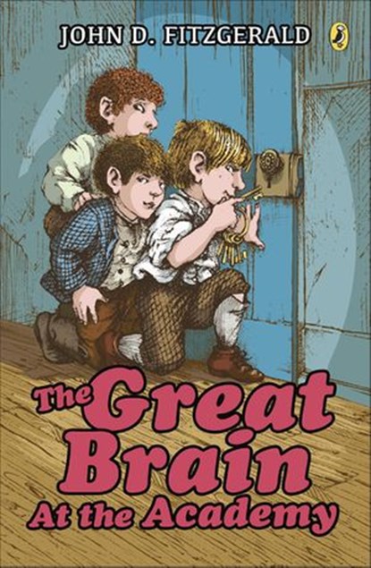 The Great Brain at the Academy, John D. Fitzgerald - Ebook - 9780425290002
