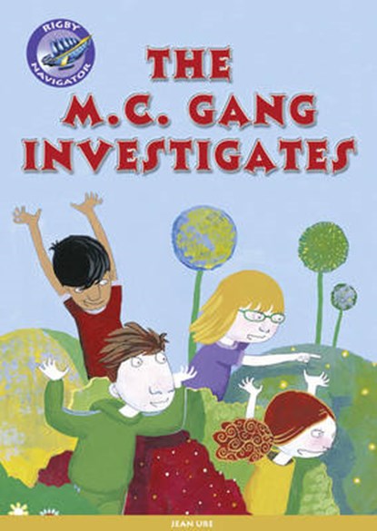 Navigator New Guided Reading Fiction Year 3, The MC Gang Investigates, Jean Ure - Paperback - 9780433003106