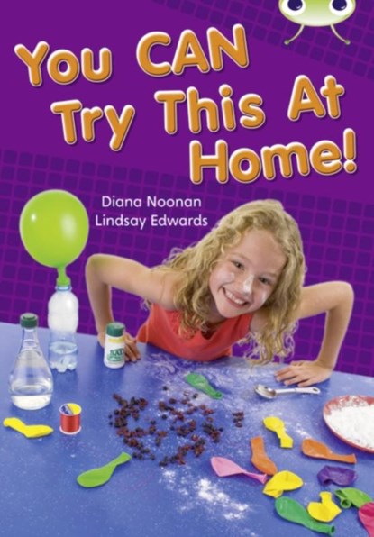 Bug Club Independent Non Fiction Year Two Gold A You CAN Try This at Home, Diana Noonan - Paperback - 9780433004455