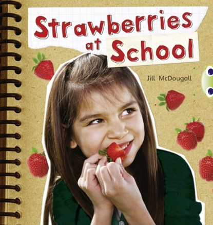 Bug Club Guided Non Fiction Year 2 Orange B Strawberries at School, Jill McDougall - Paperback - 9780433004592