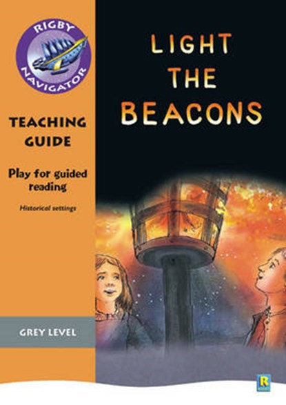 Navigator Plays: Year 4 Grey Level Light the Beacons Teacher Notes, Chris Buckton - Paperback - 9780433011835