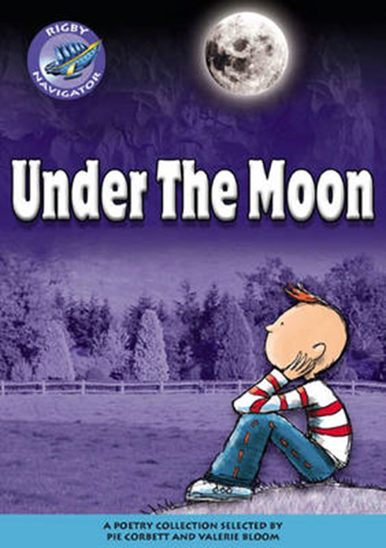 Navigator Poetry: Year 6 Red Level Under the Moon