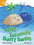 Rigby Star Independent Orange Reader 1 Why Islands Don't Swim | Martin Waddell | 