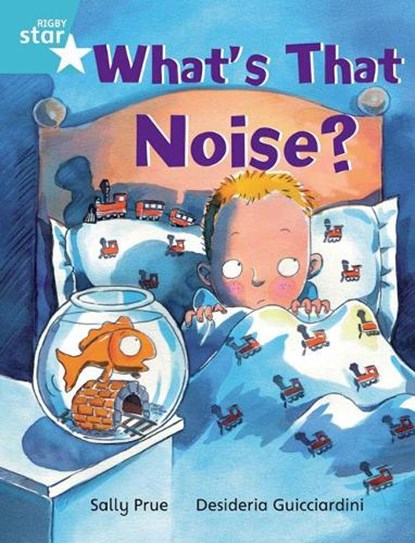 Rigby Star Independent Turquoise Reader 3: What's That Noise?, Sally Prue - Paperback - 9780433030409