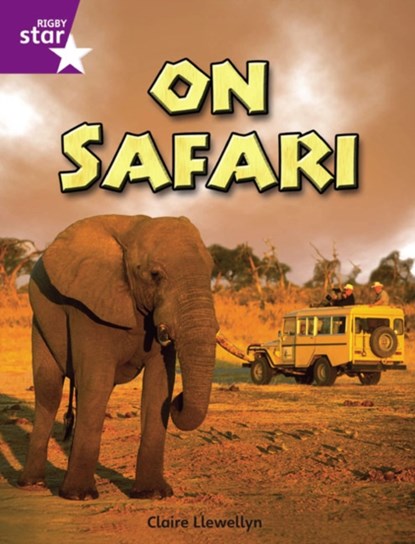 Rigby Star Independent Year 2 Purple Non Fiction On Safari Single, Claire Llewellyn - Paperback - 9780433030720