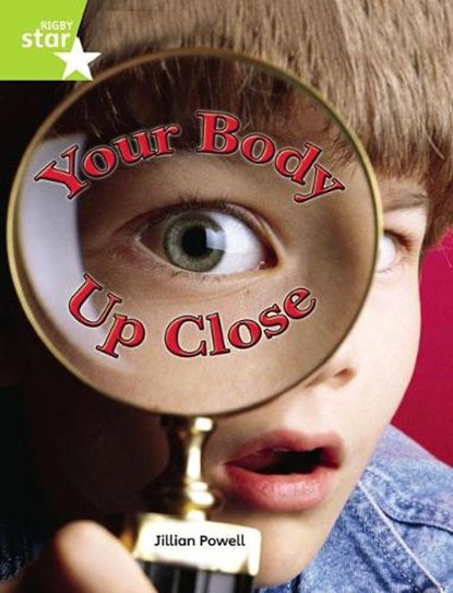 Rigby Star Independent Year 2 Lime Your Body Up Close Single, Jillian Powell - Paperback - 9780433034629