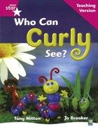 Rigby Star Guided Reading Pink Level: Who can curly see? Teaching Version | auteur onbekend | 