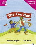 Rigby Star Phonic Guided Reading Pink Level: The Fun Run Teaching Version | auteur onbekend | 