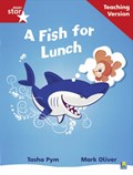 Rigby Star Phonic Guided Reading Red Level: A Fish for Lunch Teaching Version | auteur onbekend | 