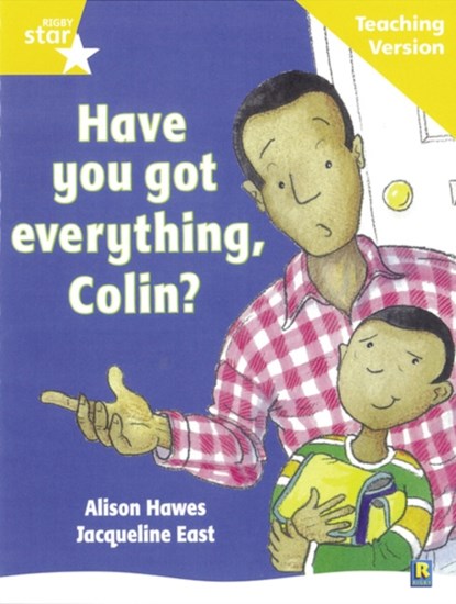 Rigby Star Guided Reading Yellow Level: Have you got everything Colin? Teaching Version, niet bekend - Paperback - 9780433049319