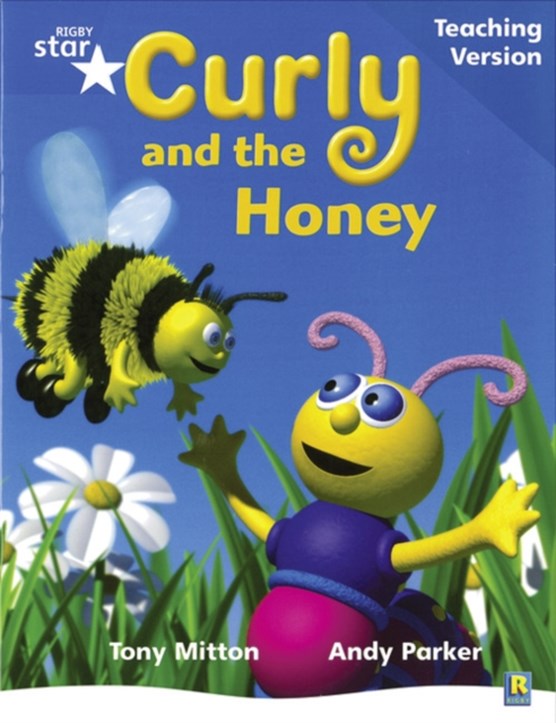Rigby Star Phonic Guided Reading Blue Level: Curly and the Honey Teaching Version