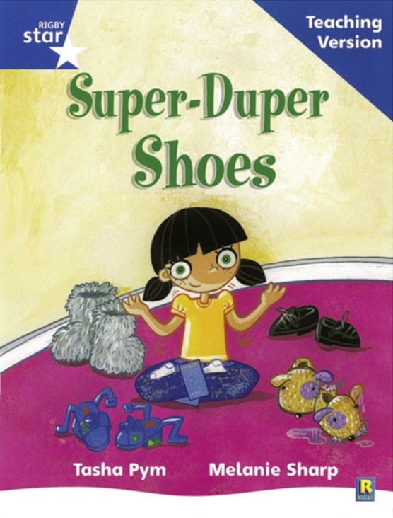 Rigby Star Phonic Guided Reading Blue Level: Super Duper Shoes Teaching Version