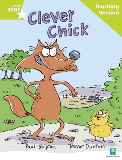 Rigby Star Guided Reading Green Level: The Clever Chick Teaching Version, niet bekend - Paperback - 9780433049630