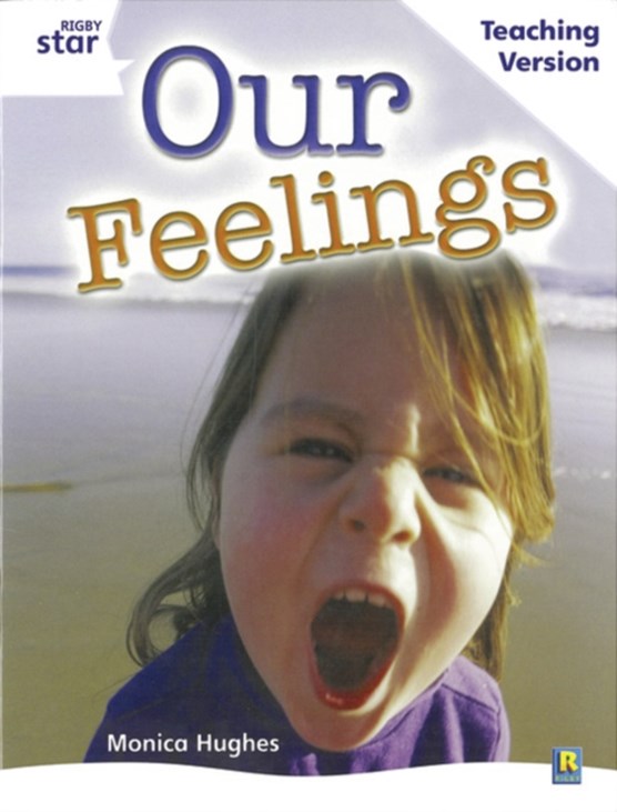 Rigby Star Guided White Level: Our Feelings Teaching Version