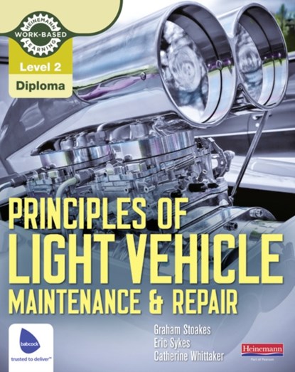 Level 2 Principles of Light Vehicle Maintenance and Repair Candidate Handbook, Graham Stoakes - Paperback - 9780435048167