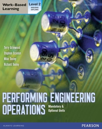 Performing Engineering Operations - Level 2 Student Book plus options, Terry Grimwood ; Stephen Scanlon ; Mike Tooley ; Richard Tooley - Paperback - 9780435075071