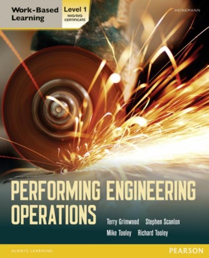 Performing Engineering Operations - Level 1 Student Book, Terry Grimwood ; Stephen Scanlon ; Mike Tooley ; Richard Tooley - Paperback - 9780435075088