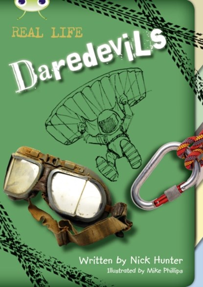 Bug Club Independent Non Fiction Year 3 Brown B Real Life: Daredevils, Nick Hunter - Paperback - 9780435075842