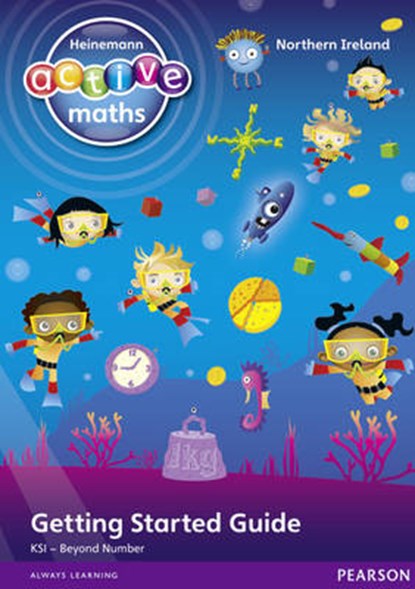 Heinemann Active Maths Northern Ireland - Key Stage 1 - Beyond Number - Getting Started Guide, Lynda Keith ; Amy Sinclair ; Fran Mosley - Paperback - 9780435077297