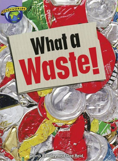 Fact World Stage 8: What a Waste!, Dee Reid ; Diana Bentley - Paperback - 9780435133092