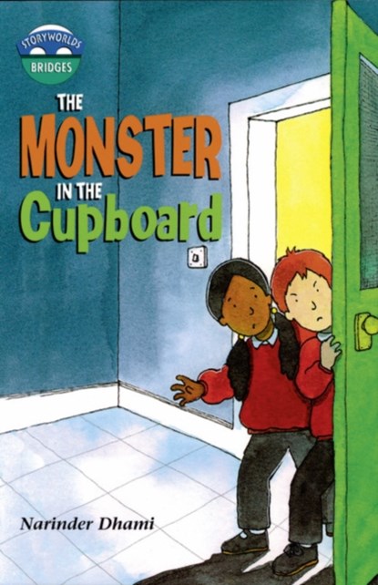 Storyworlds Bridges Stage 10 Monster in the Cupboard (single), Narinder Dhami - Paperback - 9780435143398