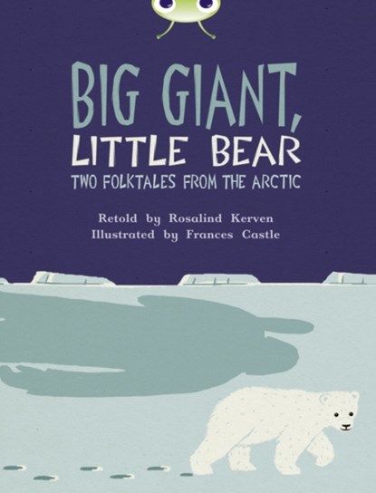 Bug Club Independent Fiction Year 3 Brown B Big Giant, Little Bear, Rosalind Kerven - Paperback - 9780435143725