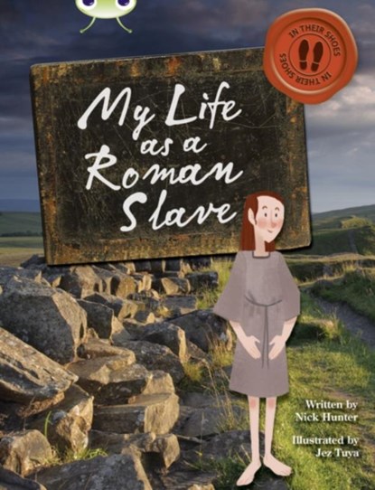 Bug Club Independent Non Fiction Year 3 Brown B My Life as a Roman Slave, Nick Hunter - Paperback - 9780435143930