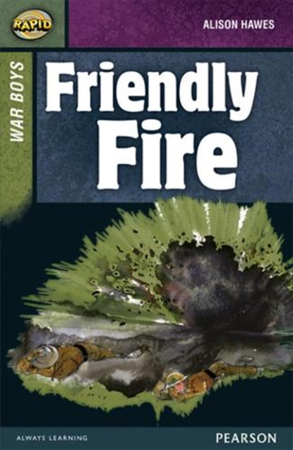 Rapid Stage 8 Set B: War Boys: Friendly Fire, Alison Hawes ; Dee Reid ; Celia Warren - Paperback - 9780435152482