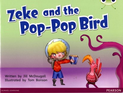 Bug Club Guided Fiction Year 1 Blue C Zeke and the Pop-pop Bird, Jill McDougall - Paperback - 9780435167172