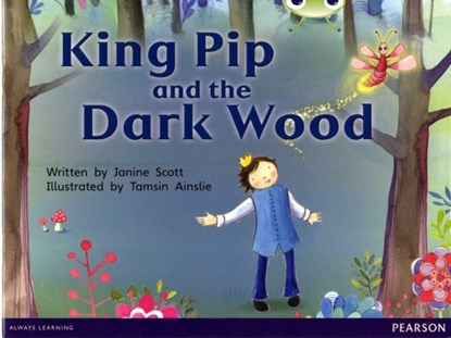 Bug Club Guided Fiction Reception Red B King Pip and the Dark Wood, Janine Scott - Paperback - 9780435167998