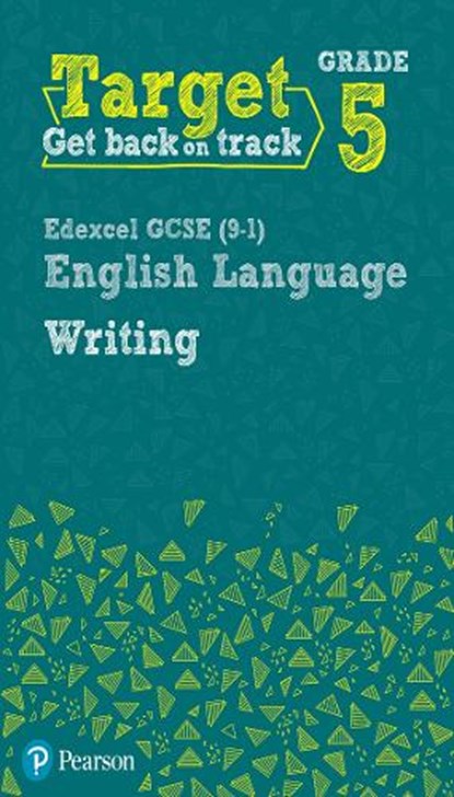 Target Grade 5 Writing Edexcel GCSE (9-1) English Language Workbook, David Grant - Paperback - 9780435183295